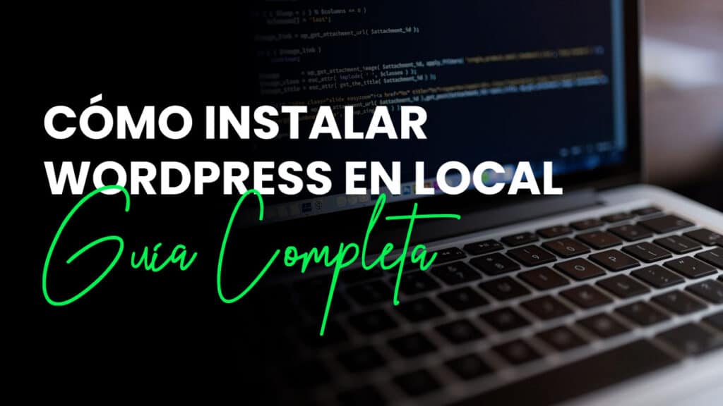 Cómo Instalar WordPress en Local